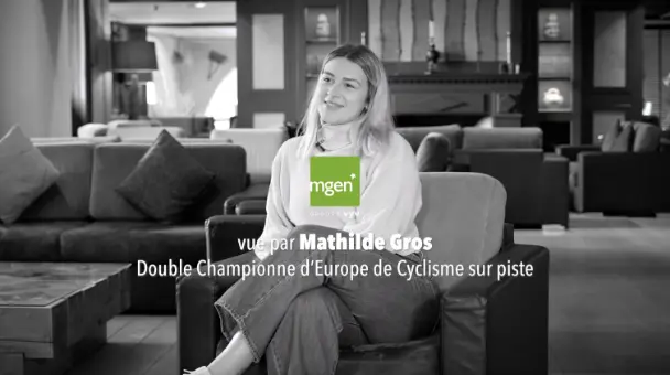 Vidéo vignette Mathilde Gros et MGEN Mathilde Gros